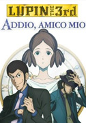 Locandina Lupin III - Addio, amico mio - Film d'animazione (2019)