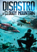 Locandina Disastro a Cloudy Mountain