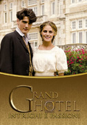 Grand Hotel - Intrighi e passioni