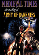 Locandina Medieval times: The making of 'Army of Darkness'