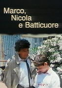 Marco, Nicola e Batticuore
