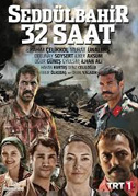 Locandina SeddÃ¼lbahir 32 Saat