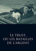 Le trust, ou les batailles de l'argent