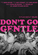 Don't go gentle: A film about idles