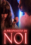 Locandina A proposito di noi