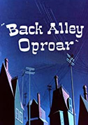 Back alley oproar