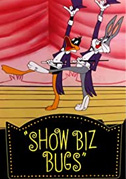 Show biz Bugs
