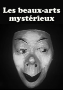 Les beaux-arts mystérieux