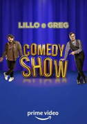 Locandina Lillo e Greg comedy show