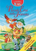 I piccoli eroi della foresta
