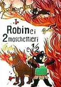 Robin e i 2 moschettieri e mezzo