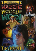 In search of the Wow Wow Wibble Woggle Wazzie Woodle Woo