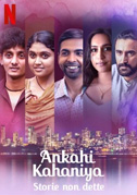 Ankahi Kahaniya - Storie non dette