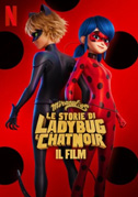 Locandina Miraculous: Le storie di Ladybug e Chat Noir - Il film - Film d'animazione (2023)