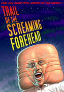 Locandina Trail of the screaming forehead