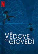 Locandina Le vedove del GiovedÃ¬