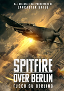 Locandina Spitfire over Berlin - Fuoco su Berlino - Film (2022)