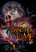 Bring her to me