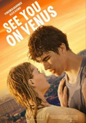 Locandina See you on Venus - Ci vediamo su Venere - Film (2023)