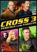 Locandina Cross 3 - Pericolo a Los Angeles