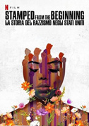 Stamped from the Beginning: la storia del razzismo negli Stati Uniti