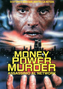 Money, power, murder - Assassinio al network