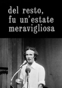 Del resto, fu un'estate meravigliosa