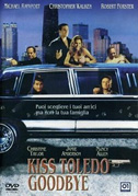 Kiss Toledo goodbye